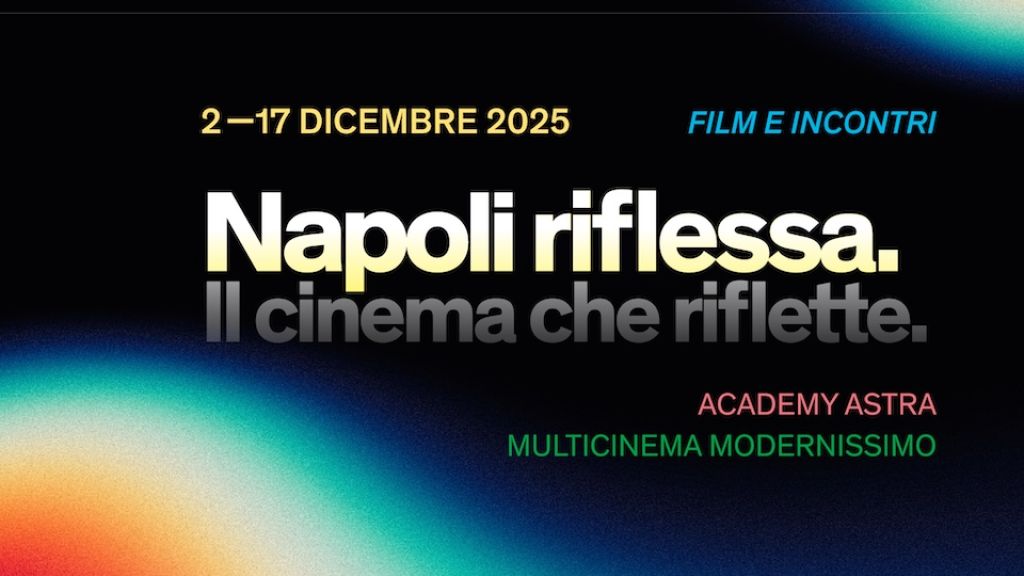 “Napoli riflessa. Il cinema che riflette”, a dicembre la rassegna curata da Parallelo 41 e Promos Ricerche